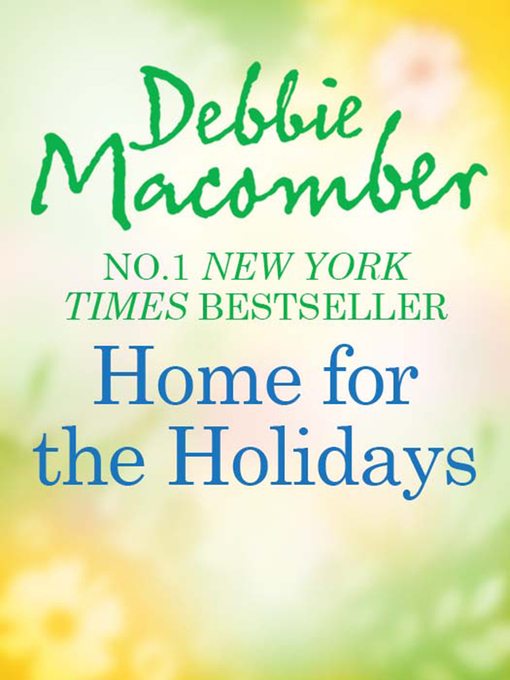 Title details for Home for the Holidays by Debbie Macomber - Available